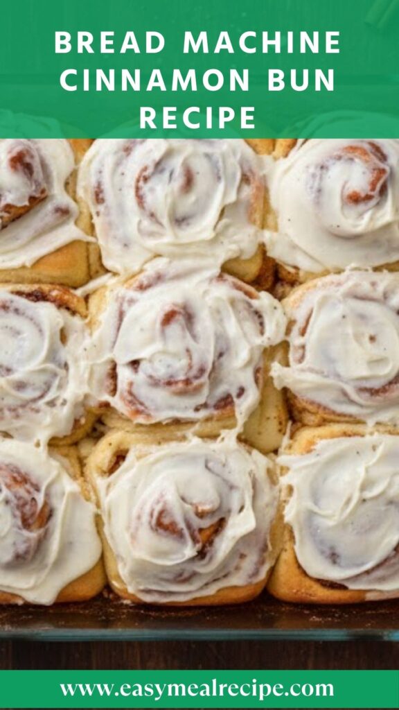 Bread Machine Cinnamon Bun Recipe
